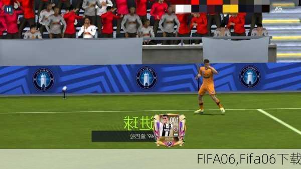 FIFA06,Fifa06下载