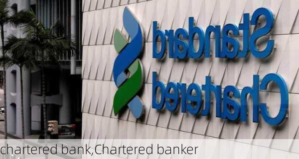 chartered bank,Chartered banker